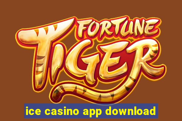 ice casino app download